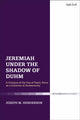 Book cover of: Jeremiah Under the Shadow of Duhm. By: Joseph M. Henderson