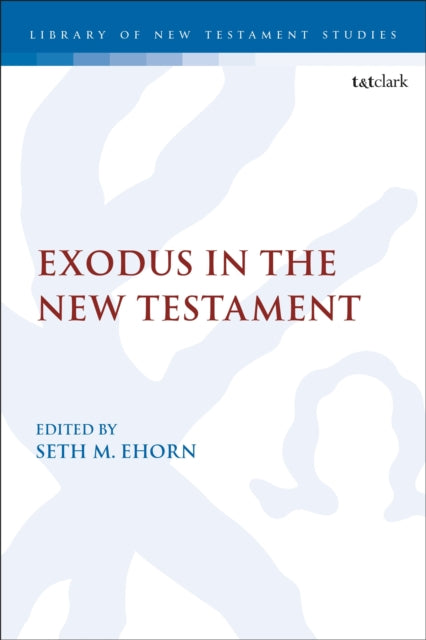 Book cover of: Exodus in the New Testament. By: Seth M. Ehorn