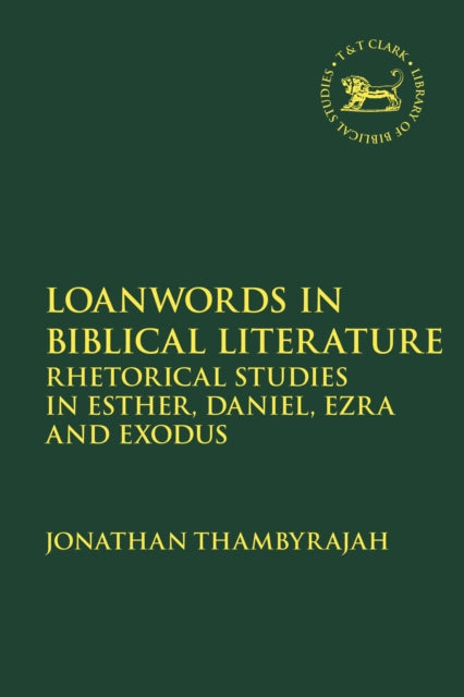 Book cover of: Loanwords in Biblical Literature. By: Jonathan Thambyrajah