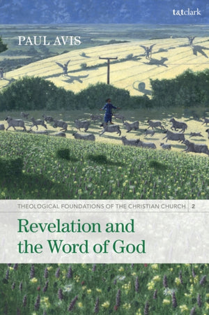 Revelation and the Word of God, Theological Foundations of the Christian Church - Volume 2