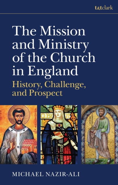 Book cover of: Mission and Ministry of the Church in England. By: Michael Nazir-Ali