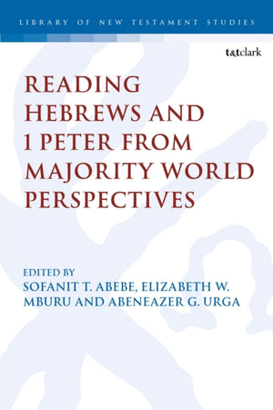 Reading Hebrews and 1 Peter from Majority World Perspectives