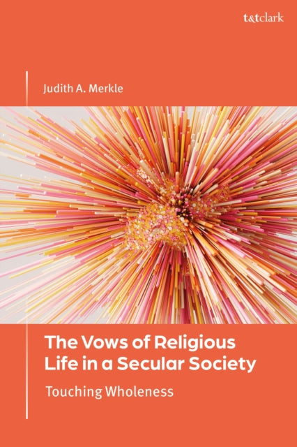 Book cover of: Vows of Religious Life in a Secular Society. By: Judith A. Merkle