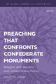 Book cover of: Preaching that Confronts Confederate Monuments