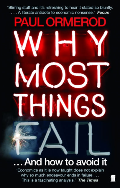 Book cover of: Why Most Things Fail. By: Paul Ormerod
