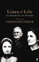 Book cover of: Lines of Life. By: Germaine Greer