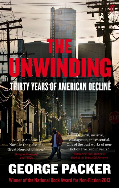 Book cover of: Unwinding. By: George Packer