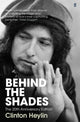Book cover of: Behind the Shades. By: Clinton Heylin