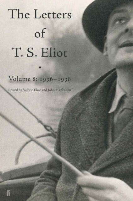 Book cover of: Letters of T. S. Eliot Volume 8. By: T. S. Eliot