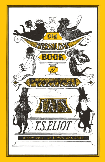 Old Possum's Book of Practical Cats, Illustrated by Edward Gorey 9780571321261 T. S. Eliot