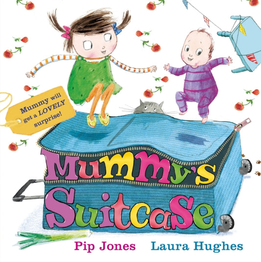 Book cover of: Mummy's Suitcase. By: Pip Jones