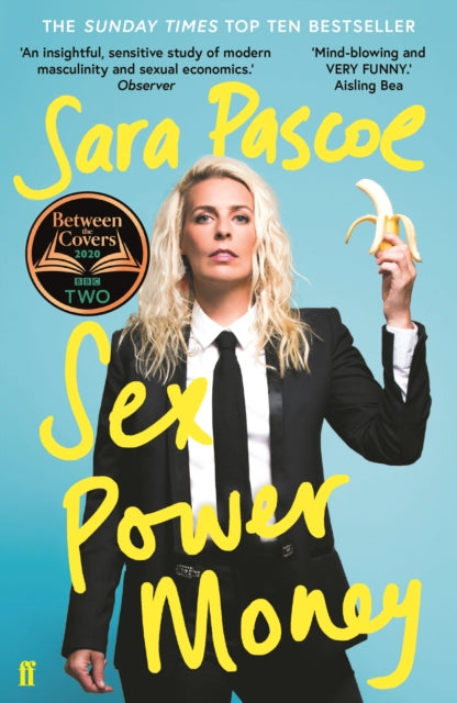 Book cover of: Sex Power Money. By: Sara Pascoe