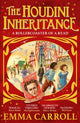 Houdini Inheritance, A thrilling new historical adventure from the author of LETTERS FROM THE LIGHTHOUSE 9780571341412 Emma Carroll