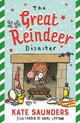Book cover of: Great Reindeer Disaster. By: Kate Saunders