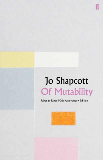 Book cover of: Of Mutability. By: Jo Shapcott