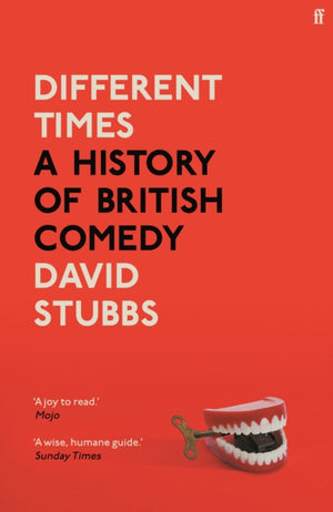 Different Times, A History of British Comedy