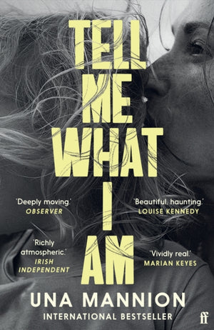 Tell Me What I Am, 'Beautiful, haunting.' LOUISE KENNEDY