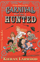 Book cover of: Carnival of the Hunted. By: Kieran Larwood