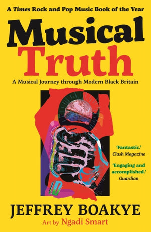 Musical Truth, A Musical Journey Through Modern Black Britain
