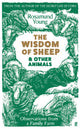 Book cover of: The Wisdom of Sheep & Other Animals. By: YOUNG R