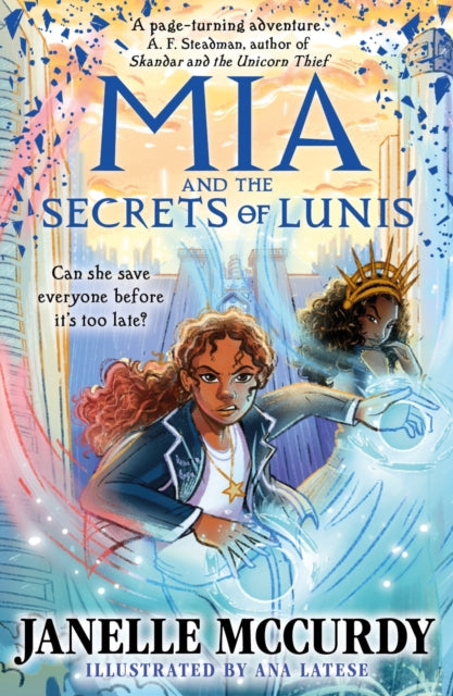 Book cover of: Mia and the Secrets of Lunis. By: Janelle McCurdy