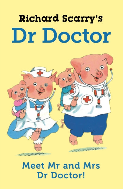 Book cover of: Richard Scarry's Dr Doctor. By: SCARRY R