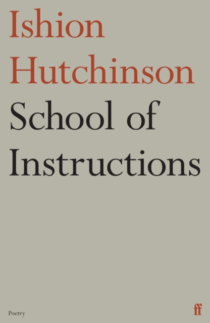Book cover of: School of Instructions. By: Ishion Hutchinson