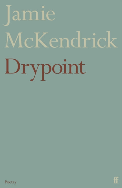 Book cover of: Drypoint. By: Jamie McKendrick