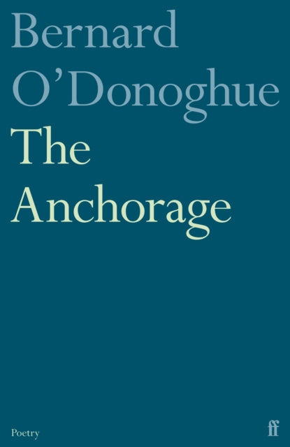 Anchorage 9780571387939 Bernard O'Donoghue