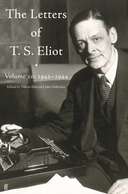Book cover of: Letters of T. S. Eliot Volume 10: 1942–1944