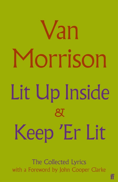 Lit Up Inside / Keep 'Er Lit, The Collected Lyrics 9780571398010 