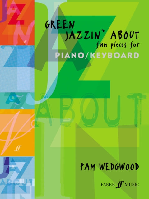 Book cover of: Green Jazzin' About Piano. By: Wedgwood Pamela