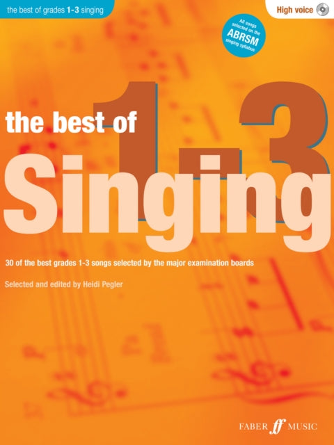 Book cover of: Best Of Singing Grades 1 - 3 (High Voice). By: Heidi Pegler