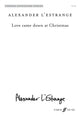 Book cover of: Love came down at Christmas (Mixed Voice Choir)