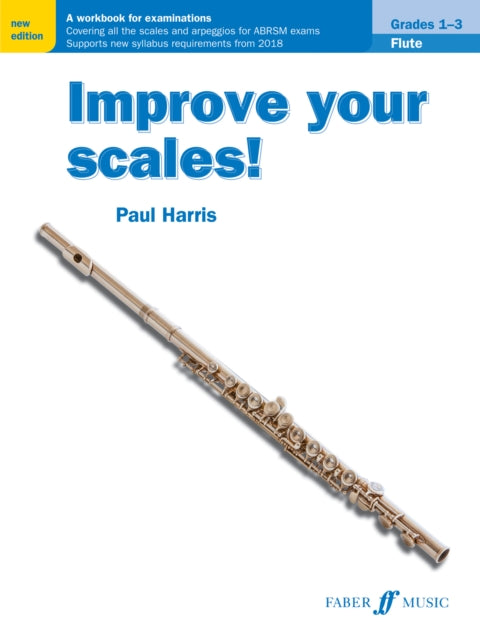 Book cover of: Improve your scales! Flute Grades 1-3. By: Paul Harris