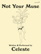 Book cover of: Not Your Muse. By: Alfred Music