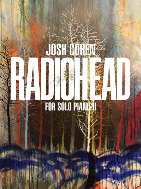 Book cover of: Josh Cohen: Radiohead for Solo Piano II. By: Radiohead