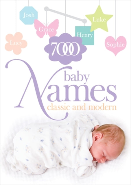 Book cover of: 7000 Baby Names. By: Hilary Spence