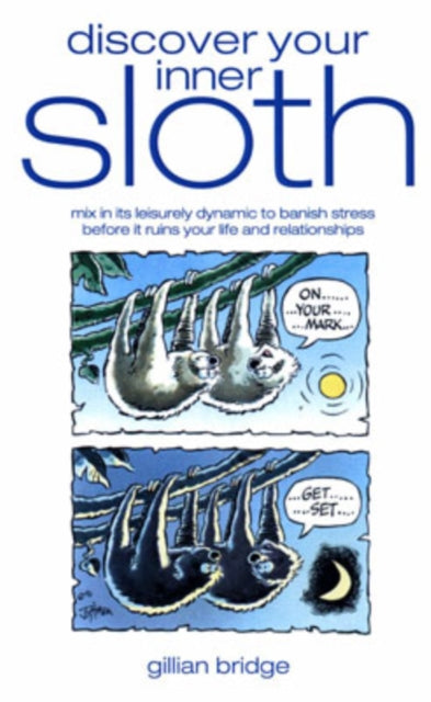 Book cover of: Discover Your Inner Sloth. By: Gillian Bridge