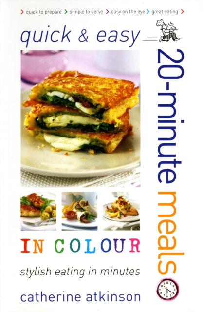 Book cover of: Quick and Easy 20-minute Meals in Colour