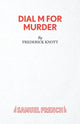 Book cover of: Dial "M" for Murder. By: Frederick Knott