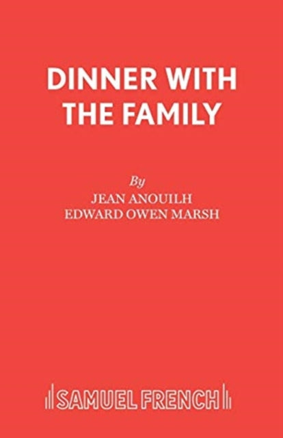 Book cover of: Dinner with the Family. By: Edward Owen Mars JEAN ANOUILH