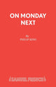 Book cover of: On Monday Next. By: Philip King