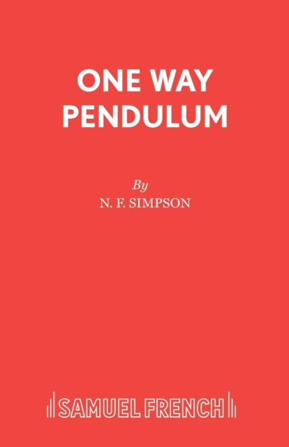 Book cover of: One Way Pendulum. By: N.F. Simpson