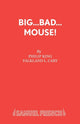 Book cover of: Big Bad Mouse!