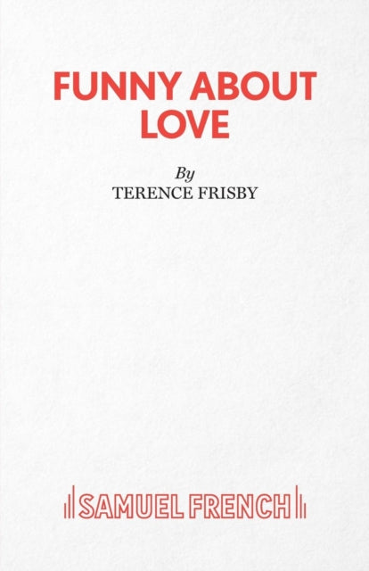 Book cover of: Funny About Love. By: Terence Frisby