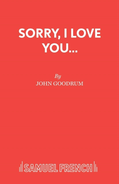 Book cover of: Sorry, I Love You.... By: John Goodrum
