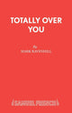Book cover of: Totally Over You
