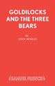 Book cover of: Goldilocks and the Three Bears. By: John Morley