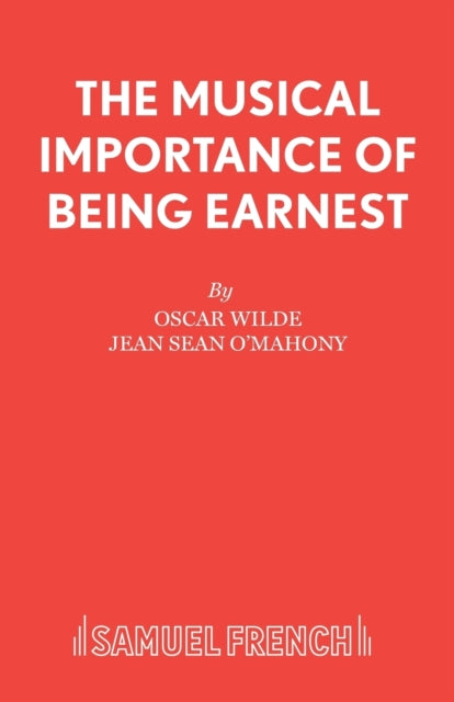 Book cover of: Musical Importance of Being Earnest. By: John Sean O'Mahoney